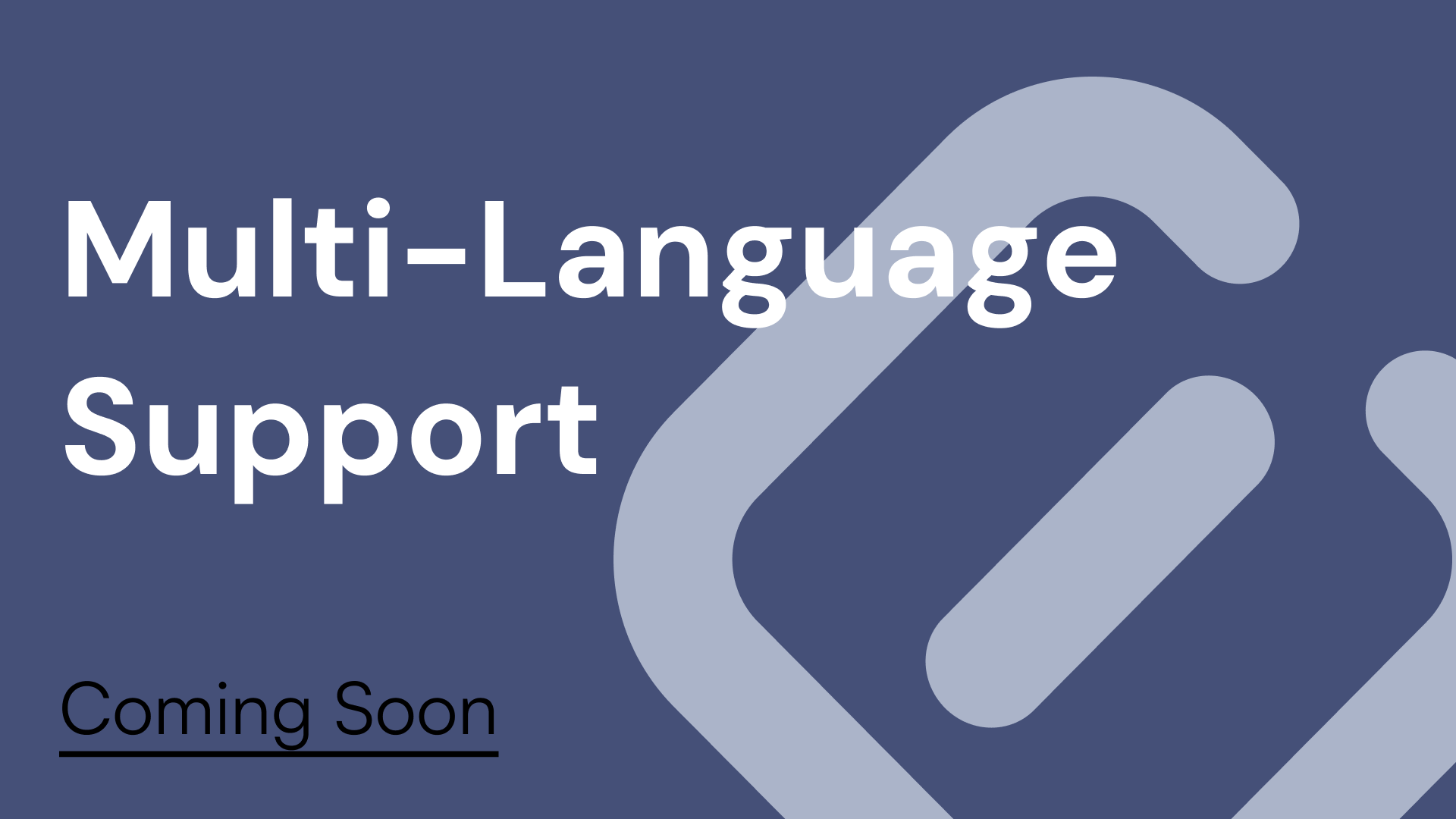 Coming Soon: AI-Powered Multi-Language Support